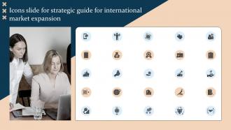 Icons Slide For Strategic Guide For International Market Expansion