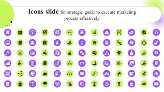 Icons Slide For Strategic Guide To Execute Marketing Process Effectively