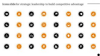 Icons Slide For Strategic Leadership To Build Competitive Advantage Strategy SS V