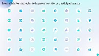 Icons Slide For Strategies To Improve Workforce Participation Rate