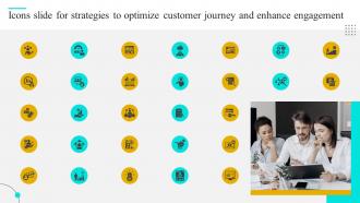 Icons Slide For Strategies To Optimize Customer Journey And Enhance Engagement