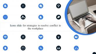 Icons Slide For Strategies To Resolve Conflict In The Workplace