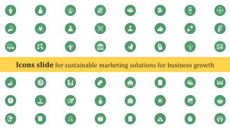 Icons Slide For Sustainable Marketing Solutions For Business Growth MKT SS V