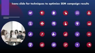 Icons Slide For Techniques To Optimize SEM Campaign Results Ppt Icon Elements