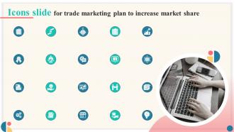 Icons Slide For Trade Marketing Plan To Increase Market Share Strategy SS