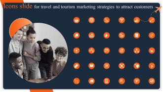 Icons Slide For Travel And Tourism Marketing Strategies To Attract Customers MKT SS V