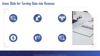 Icons Slide For Turning Data Into Revenue Ppt Powerpoint Presentation File Infographic Template