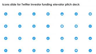 Icons Slide For Twitter Investor Funding Elevator Pitch Deck