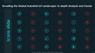 Icons Slide For Unveiling The Global Industrial IoT Landscape In Depth Analysis And Trends