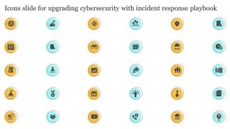 Icons Slide For Upgrading Cybersecurity With Incident Response Playbook