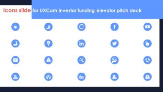 Icons Slide For Uxcam Investor Funding Elevator Pitch Deck