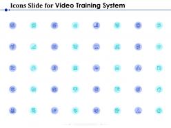 Icons Slide For Video Training System Ppt Powerpoint Presentation Infographics