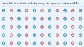 Icons Slide For Wholesale Marketing Strategy For Improving Business Scalability