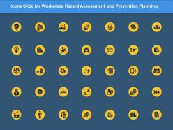 Icons Slide For Workplace Hazard Assessment And Prevention Planning Ppt Powerpoint Presentation Ideas Slides