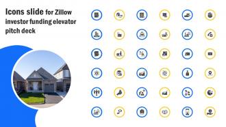 Icons Slide For Zillow Investor Funding Elevator Pitch Deck