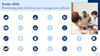 Icons Slide Fundraising Pitch Deck For Project Management Software