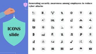 Icons Slide Generating Security Awareness Among Employees To Reduce