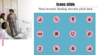 Icons Slide Heal Investor Funding Elevator Pitch Deck