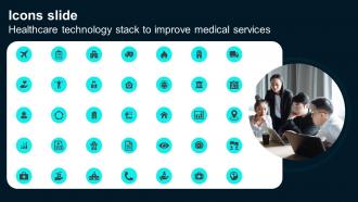 Icons Slide Healthcare Technology Stack To Improve Medical Services DT SS V
