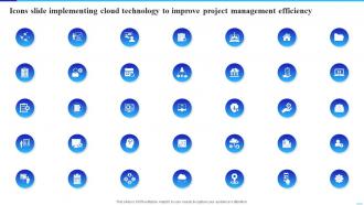 Icons Slide Implementing Cloud Technology To Improve Project Management Efficiency