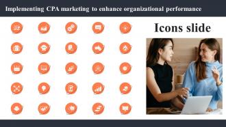Icons Slide Implementing CPA Marketing To Enhance Organizational Performance Mkt SS V