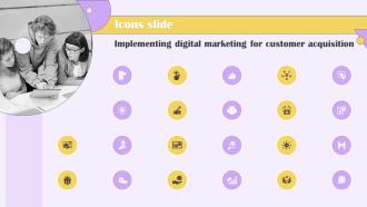 Icons Slide Implementing Digital Marketing For Customer Acquisition