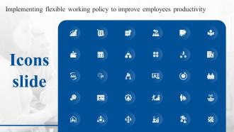 Icons Slide Implementing Flexible Working Policy To Improve Employees Productivity