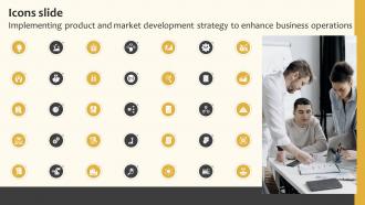 Icons Slide Implementing Product And Market Development Strategy To Enhance Business Operations Strategy SS