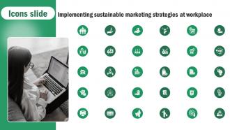 Icons Slide Implementing Sustainable Marketing Strategies At Workplace MKT SS V