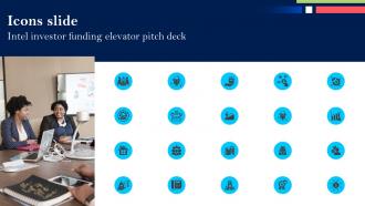 Icons Slide Intel Investor Funding Elevator Pitch Deck