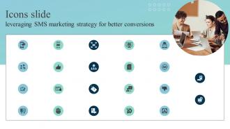 Icons Slide Leveraging SMS Marketing Strategy For Better Conversions