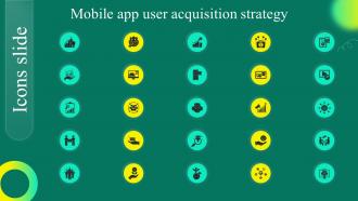 Icons Slide Mobile App User Acquisition Strategy Ppt File Professional