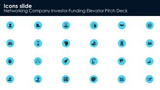 Icons Slide Networking Company Investor Funding Elevator Pitch Deck