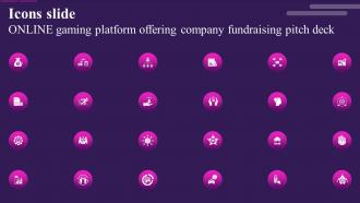 Icons Slide Online Gaming Platform Offering Company Fundraising Pitch Deck