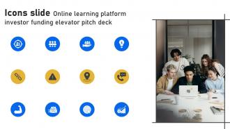 Icons Slide Online Learning Platform Investor Funding Elevator Pitch Deck