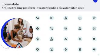 Icons Slide Online Trading Platform Investor Funding Elevator Pitch Deck