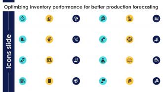 Icons Slide Optimizing Inventory Performance For Better Production Forecasting CPP DK SS