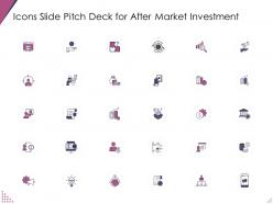 Icons Slide Pitch Deck For After Market Investment Pitch Deck For After Market Investment Ppt Template
