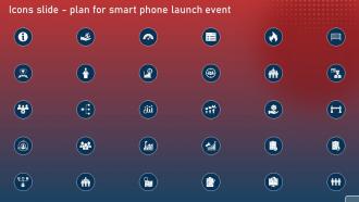Icons Slide Plan For Smart Phone Launch Event