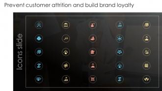 Icons Slide Prevent Customer Attrition And Build Brand Loyalty Ppt Topics