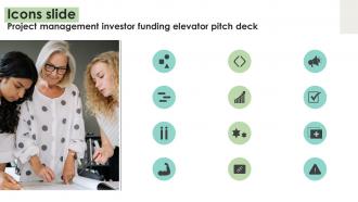 Icons Slide Project Management Investor Funding Elevator Pitch Deck