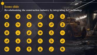 Icons Slide Revolutionizing The Construction Industry By Integrating IoT Technology IoT SS