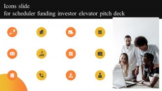 Icons Slide Scheduler Funding Investor Elevator Pitch Deck