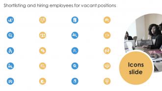 Icons Slide Shortlisting And Hiring Employees For Vacant Positions