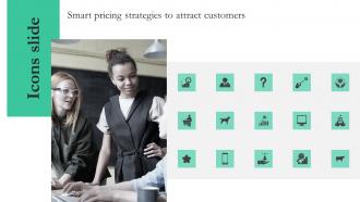 Icons Slide Smart Pricing Strategies To Attract Customers