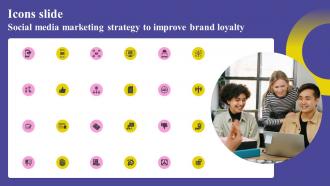 Icons Slide Social Media Marketing Strategy To Improve Brand Loyalty MKT SS V