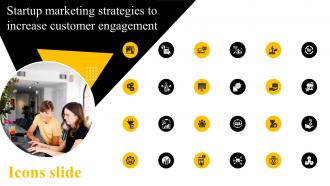 Icons Slide Startup Marketing Strategies To Increase Customer Engagement Strategy SS V
