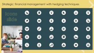 Icons Slide Strategic Financial Management With Hedging Techniques
