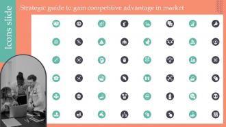 Icons Slide Strategic Guide To Gain Competitive Advantage In Market MKT SS V