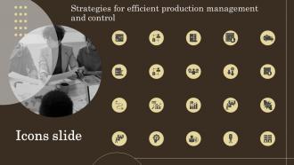 Icons Slide Strategies For Efficient Production Management And Control